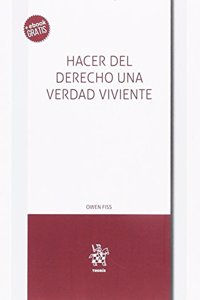Hacer del derecho una verdad viviente.