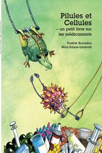 Pilules et Cellules - un petit livre sur les médicaments