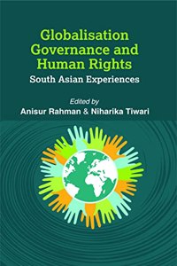 Globalisation, Governance And Human Rights South Asian Experiences