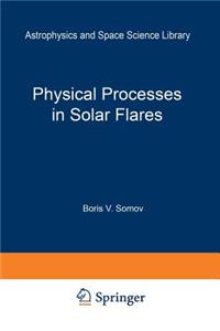 Physical Processes in Solar Flares