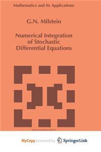 Numerical Integration of Stochastic Differential Equations