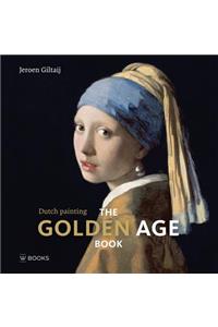 The Golden Age Book: Dutch Paintings