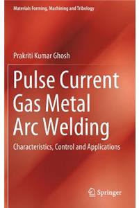 Pulse Current Gas Metal Arc Welding