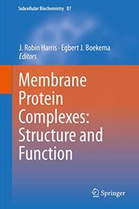 Membrane Protein Complexes: Structure and Function