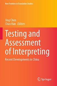 Testing and Assessment of Interpreting
