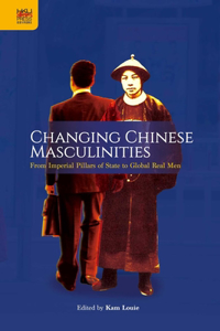 Changing Chinese Masculinities