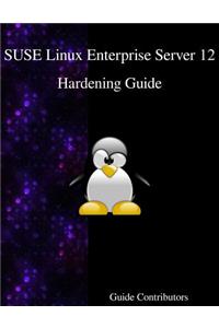 SUSE Linux Enterprise Server 12 - Hardening Guide