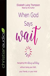 When God Says Wait
