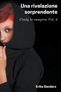 Una Rivelazione Sorprendente. Cindy la Vampira Vol. 4
