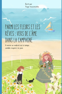 Parmi les Fleurs et les Rêves