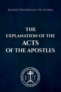 The Explanation of the Acts of the Apostles