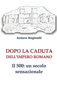 Dopo la caduta dell'Impero Romano. Il 500