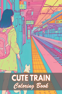 Cute Train Coloring Book