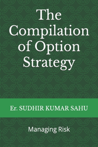 Compilation of Option Strategy: Managing Risk