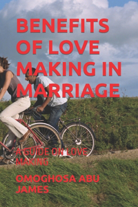 Benefits of Love Making in Marriage