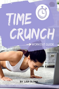 Time Crunch Workout Guide