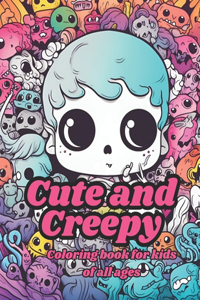 Cute and Creepy