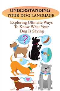 Understanding Your Dog Language