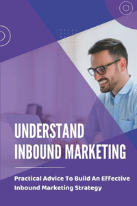 Understand Inbound Marketing