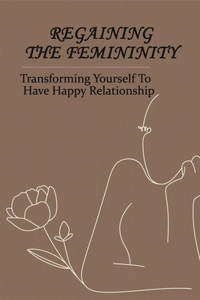 Regaining The Femininity