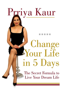 Change Your Life In 5 Days