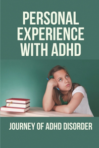 Personal Experience With ADHD