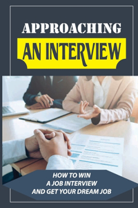 Approaching An Interview
