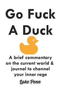 Go Fuck A Duck