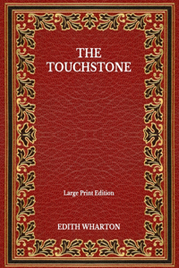 The Touchstone - Large Print Edition