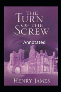 The Turn of the Screw Annotated