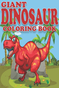 Giant Dinosaur Coloring Book: Dinosaur Gifts for Preschooler - Paperback Coloring to