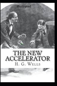 The New Accelerator Illustrated