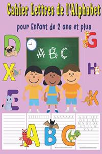 Carnet Lettres de l'Alphabet pour Enfant de 2 ans et plus: Lettres majuscules, lettres minuscules, chiffres et des pages d'exercices libres: Apprenez facilement les lettres et les chiffres à votre enfant de 