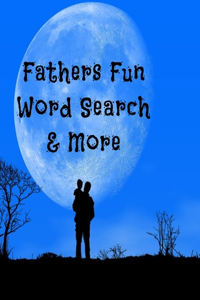 Fathers Fun Word Search & More