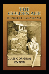 The Golden Age-Classic Original Edition(Annotated)