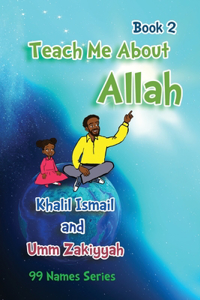 Teach Me About Allah