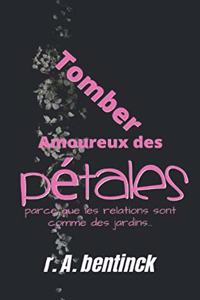 Tomber Amoureux des PÉTALES