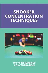 Snooker Concentration Techniques