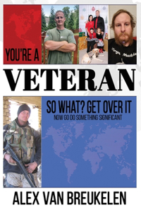 You're a Veteran, So What? Get Over It!