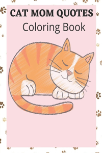 Cat Mom Quotes Coloring Book