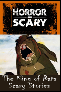 The King of Rats Scary Stories
