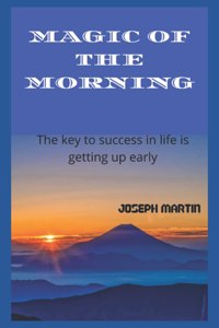 Magic of the Morning