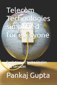 Telecom Technologies simplified for everyone