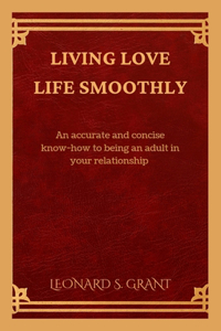 Living love life smoothly