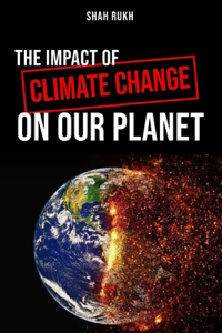 Impact of Climate Change on Our Planet