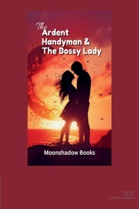 Ardent Handyman And The Bossy Lady