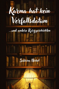 Karma hat kein Verfallsdatum