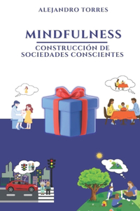 Mindfulness; Construcción de Sociedades Conscientes
