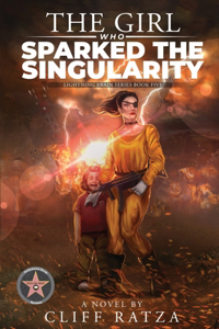 Girl Who Sparked the Singularity