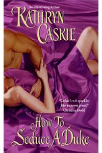 How To Seduce A Duke